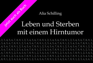Alia Schilling: Leben und Sterben mit einem Hirntumor